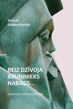 Reiz dzīvoja bruņinieks nabags… Grāmata par Musorgski (eBook, ePUB) - Dobrovenskis, Roalds