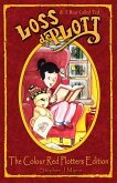 Loss De Plott & A Bear Called Ted - The Colour Red Plotters Edition (Loss DePlott & A Bear Called Ted) (eBook, ePUB)