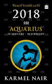 Aquarius Tarot Forecasts 2018 (eBook, ePUB) Aquarius Tarot Forecasts 2018 (eBook, ePUB)