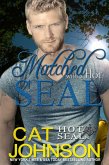 Matched with a Hot SEAL (Hot SEALs, #13) (eBook, ePUB)