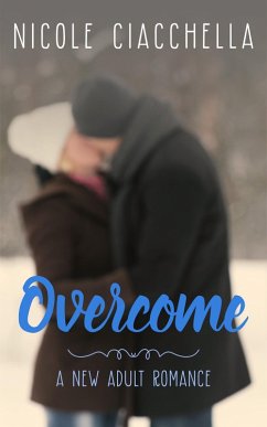 Overcome (eBook, ePUB) - Ciacchella, Nicole