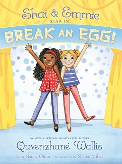 Shai & Emmie Star in Break an Egg! (eBook, ePUB) - Wallis, Quvenzhané