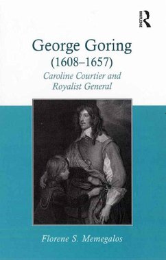 George Goring (1608-1657) (eBook, PDF) - Memegalos, Florene S.