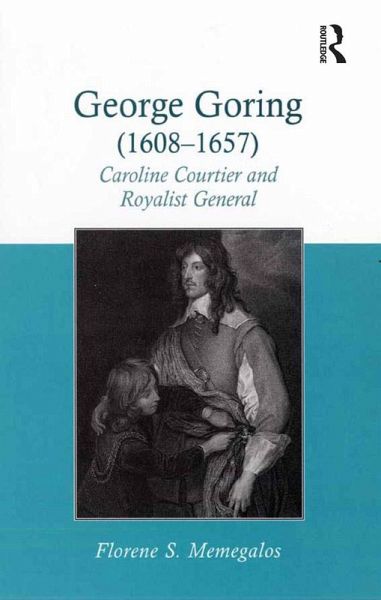George Goring (1608-1657) (eBook, PDF) George Goring (1608-1657) (eBook, PDF)