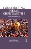 Constructing Indian Christianities (eBook, PDF)