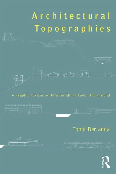Architectural Topographies (eBook, ePUB) Architectural Topographies (eBook, ePUB)