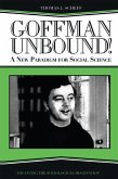 Goffman Unbound! (eBook, ePUB) Goffman Unbound! (eBook, ePUB)