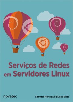 Serviços de Redes em Servidores Linux (eBook, ePUB) - Brito, Samuel Henrique Bucke
