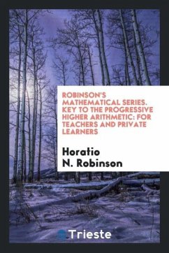 Robinson's Mathematical Series. Key to the Progressive Higher Arithmetic