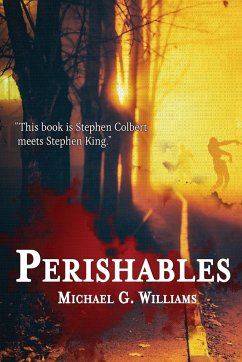 Perishables - Williams, Michael G.