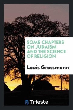 Some Chapters on Judaism and the Science of Religion