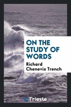 On the Study of Words - Trench, Richard Chenevix