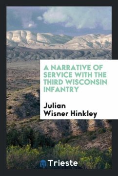 A Narrative of Service with the Third Wisconsin Infantry - Hinkley, Julian Wisner