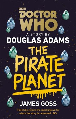 Doctor Who: The Pirate Planet - Adams, Douglas; Goss, James