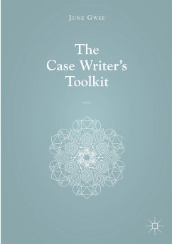 The Case Writer¿s Toolkit - Gwee, June