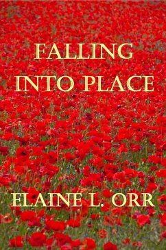 Falling Into Place (eBook, ePUB) - Orr, Elaine L.