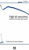 Figli di sarcoma (eBook, ePUB)