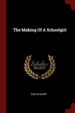 The Making Of A Schoolgirl - Sharp, Evelyn