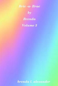 Bric-a-Brac by Brenda Volume 3 - Alexander, Brenda