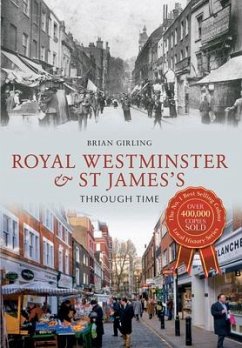 Royal Westminster & St James's Through Time - Girling, Brian