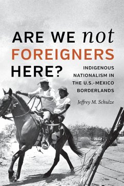 Are We Not Foreigners Here? - Schulze, Jeffrey M.