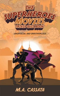 The Superheroes Movies Trivia Quiz Book