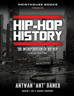 HIP-HOP History (Book 1 of 3) - Bank$, Antwan 'Ant'