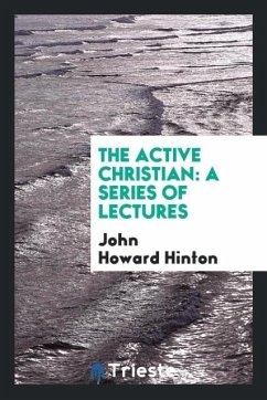 The Active Christian - Hinton, John Howard