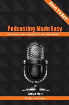 Podcasting Made Easy (2nd edition) - Hart, Steve