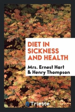 Diet in Sickness and Health - Hart, Ernest; Thompson, Henry