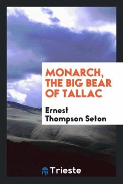 Monarch, the Big Bear of Tallac - Seton, Ernest Thompson