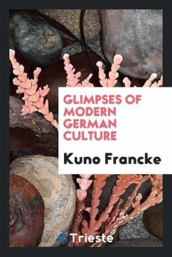 Glimpses of Modern German Culture - Francke, Kuno