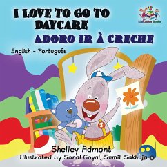 I Love to Go to Daycare - Admont, Shelley; Books, Kidkiddos