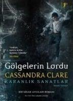 Gölgelerin Lordu Ciltli - Clare, Cassandra