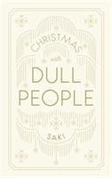 Christmas with Dull People - Saki