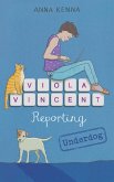 Viola Vincent Reporting: Underdog (eBook, ePUB)