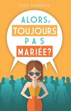 Cover Alors, Toujours Pas Mariee ? (eBook, ePUB)