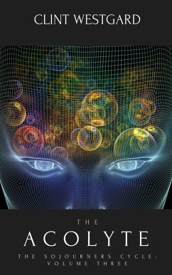 The Acolyte (The Sojourners Cycle, #3) (eBook, ePUB) - Westgard, Clint