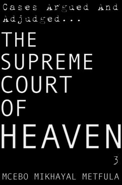 Cover The Supreme Court of Heaven - Cases Argued And Adjudged - Volume 3 (eBook, ePUB)