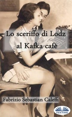 Lo Sceriffo Di Lodz Al Kafka Cafè (eBook, ePUB) - Caleffi, Fabrizio Sebastian