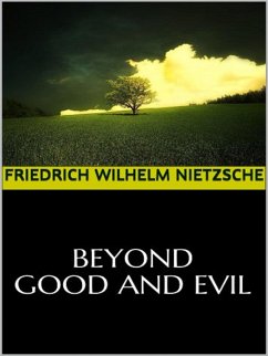 Beyond Good and Evil (eBook, ePUB) - Wilhelm Nietzsche, Friedrich