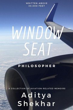 Window Seat Philosopher - Shekhar, Aditya