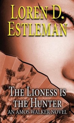 The Lioness Is the Hunter - Estleman, Loren D.