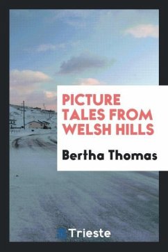 Picture Tales from Welsh Hills - Thomas, Bertha