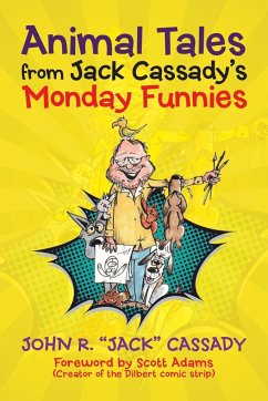 Animal Tales from Jack Cassady's Monday Funnies - Cassady, John R. "Jack"
