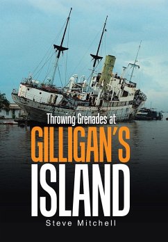Throwing Grenades at Gilligan's Island - Mitchell, Steve
