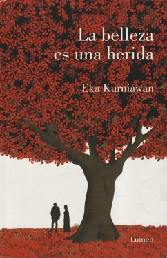 La belleza es una herida - Kurniawan, Eka