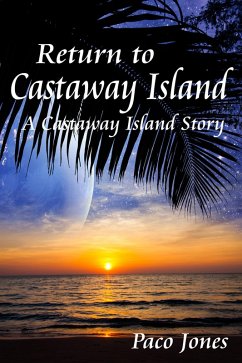 Return to Castaway Island - A Castaway Island Story (eBook, ePUB) - Jones, Paco