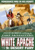 White Apache 9: Desert Fury (eBook, ePUB) White Apache 9: Desert Fury (eBook, ePUB)