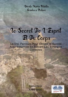 Le Secret De L'esprit Et Du Corps (eBook, ePUB) - Petrillo, Oreste Maria; Pistore, Gianluca